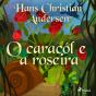 O Caracól E A Roseira - Preview