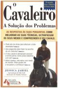 O Cavaleiro - A Solução dos Problemas