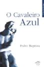 O Cavaleiro Azul - Preview