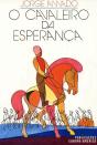 O Cavaleiro da Esperança - Preview