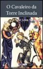O Cavaleiro da Torre Inclinada - Preview