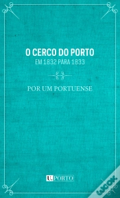 Capa do artigo O Cerco do Porto em 1832 para 1833