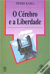 O Cérebro e a Liberdade