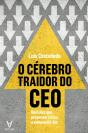 O Cérebro Traidor Do Ceo - Decisões Que Provocam Crises E Como Evitá-Las - Preview