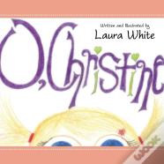 O, Christine
