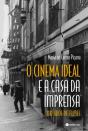 O Cinema Ideal e a Casa da Imprensa: 110 Anos de Filmes - Preview