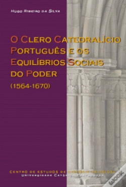 Capa do artigo O Clero Catedralício Português e os Equilíbrios Sociais do Poder (1564-1670)