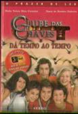 O Clube das Chaves - Dá Tempo ao Tempo