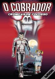 O Cobrador - Crónicas de Colosso