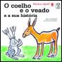 O Coelho e o Veado e a sua história - Preview