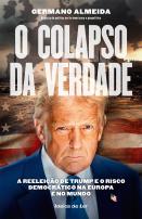 O Colapso da Verdade