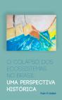 O Colapso Dos Ecossistemas No Brasil - Preview