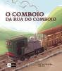 O Comboio da Rua do Comboio - Preview