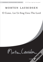 O Come, Let Us Sing Unto The Lord