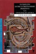 O Conflito entre o Cristianismo Primitivo e a Civilização Antiga