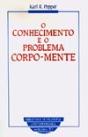 O Conhecimento e o Problema Corpo-Mente - Preview