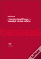 O Consentimento na Arbitragem e a Desigualdade Estrutural das Partes