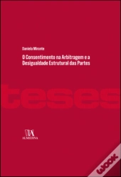 O Consentimento na Arbitragem e a Desigualdade Estrutural das Partes