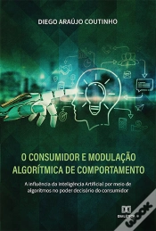 Capa do artigo O Consumidor E Modulação Algorítmica De Comportamento