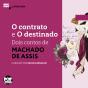 O Contrato E O Destinado: Dois Contos De Machado De Assis - Preview