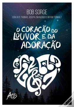 Capa do artigo O Coração Do Louvor E Da Adoração
