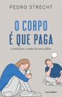 O Corpo é que Paga - Preview