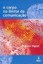 O Corpo no Limite da Comunicação - Preview