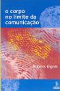 O Corpo No Limite Da Comunicação - Preview