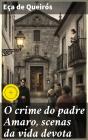 O Crime Do Padre Amaro, Scenas Da Vida Devota - Preview