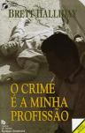O Crime é a Minha Profissão