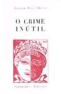O Crime Inútil - Preview