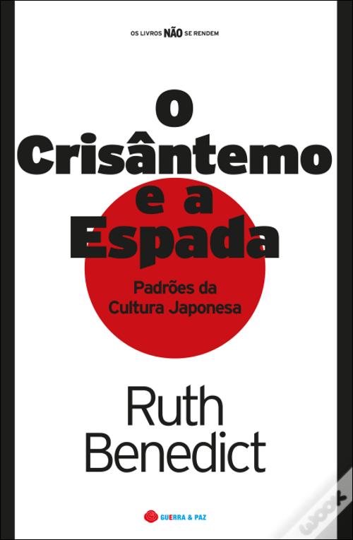 O Crisântemo e a Espada de Ruth Benedict - Livro - WOOK