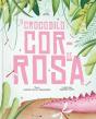 O Crocodilo Cor-de-Rosa - Preview