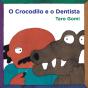 O Crocodilo e o Dentista - Preview
