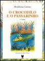 O Crocodilo e o Passarinho - Preview