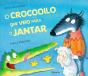 O Crocodilo que Veio para o Jantar - Preview