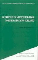 O Curriculo e o Multiculturalismo no Sistema Educativo Português