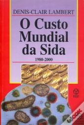 O Custo Mundial da Sida