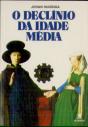 O Declínio da Idade Média - Preview