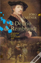 O Delírio de Rembrandt