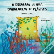 Capa do artigo O Desabafo de uma Embalagem de Plástico