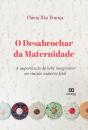 O Desabrochar Da Maternidade - Preview