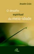 O Desafio Espiritual da Meia-idade