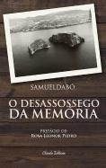 O Desassossego da Memória