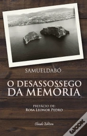 O Desassossego da Memória