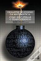 O Desastre no Ensino da Matemática