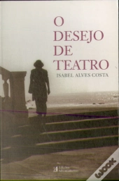 O Desejo de Teatro