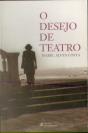 O Desejo de Teatro - Preview