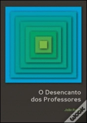 Capa do artigo O Desencanto dos Professores