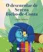 O Desenrolar de Serena Bicho-de-Conta - Preview